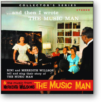 ...AND THEN I WROTE THE MUSIC MAN - MEREDITH & RINI WILLSON