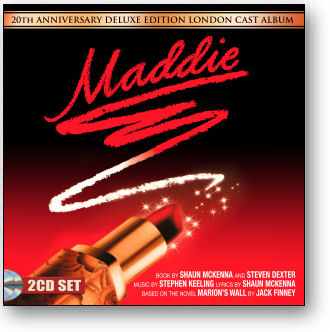 'MADDIE' - 20th ANNIVERSARY DELUXE EDITION LONDON CAST ALBUM