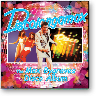 MAX BYGRAVES - DISCOLONGAMAX (STAGE 9102)